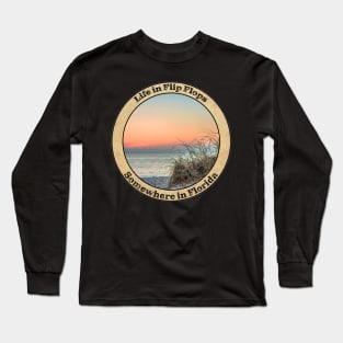 Early morning sunrise life in Flip Flops Long Sleeve T-Shirt